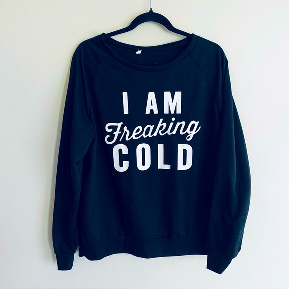 SHEIN Women's Black Crew Neck Sweater I Am Freaking Cold Size L